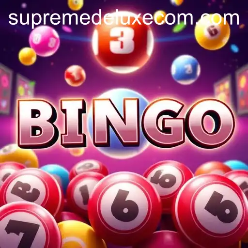 The Fascinating World of Supreme Deluxe Bingo Games